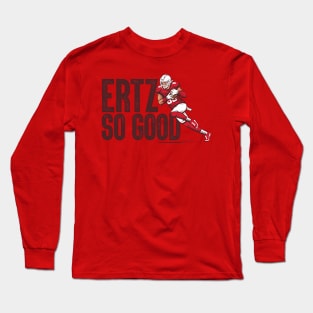 Zach Ertz So Good Long Sleeve T-Shirt